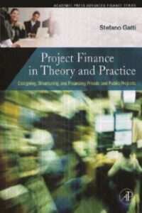 Project Finance In Theory And Practice