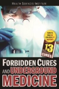 Forbidden Cures And Underground Medicine