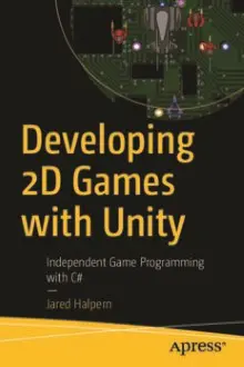 663736367YB Developing 2D Games With Unity Independent Game Programming With C