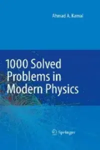 1000 Solved Problems In Modern Physics