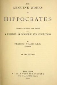 The Genuine Works of Hippocrates – VOLUME I