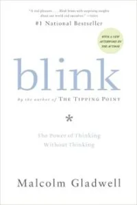 Blink: The Power Of Thinking Without Thinking