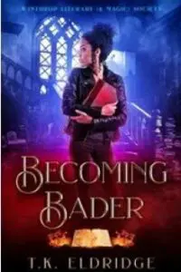 Becoming Bader