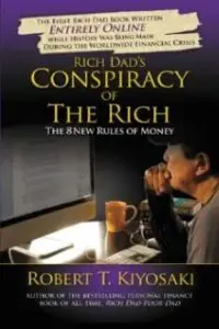 Rich Dad’s Conspiracy of the Rich