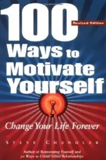 8464578YB 100 Ways to Motivate Yourself