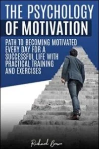 The Psychology Of Motivation
