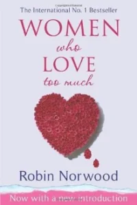 Women Who Love Too Much