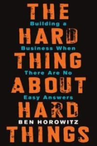 The Hard Thing About Hard Things