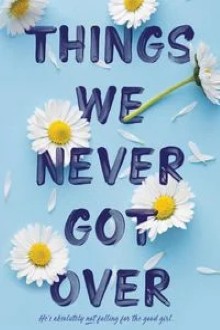 Things We Never Got Over